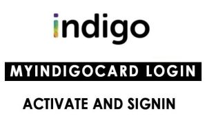 www.myindigocard.com- How to Activate MyIndigocard Online? (Updated 2022)